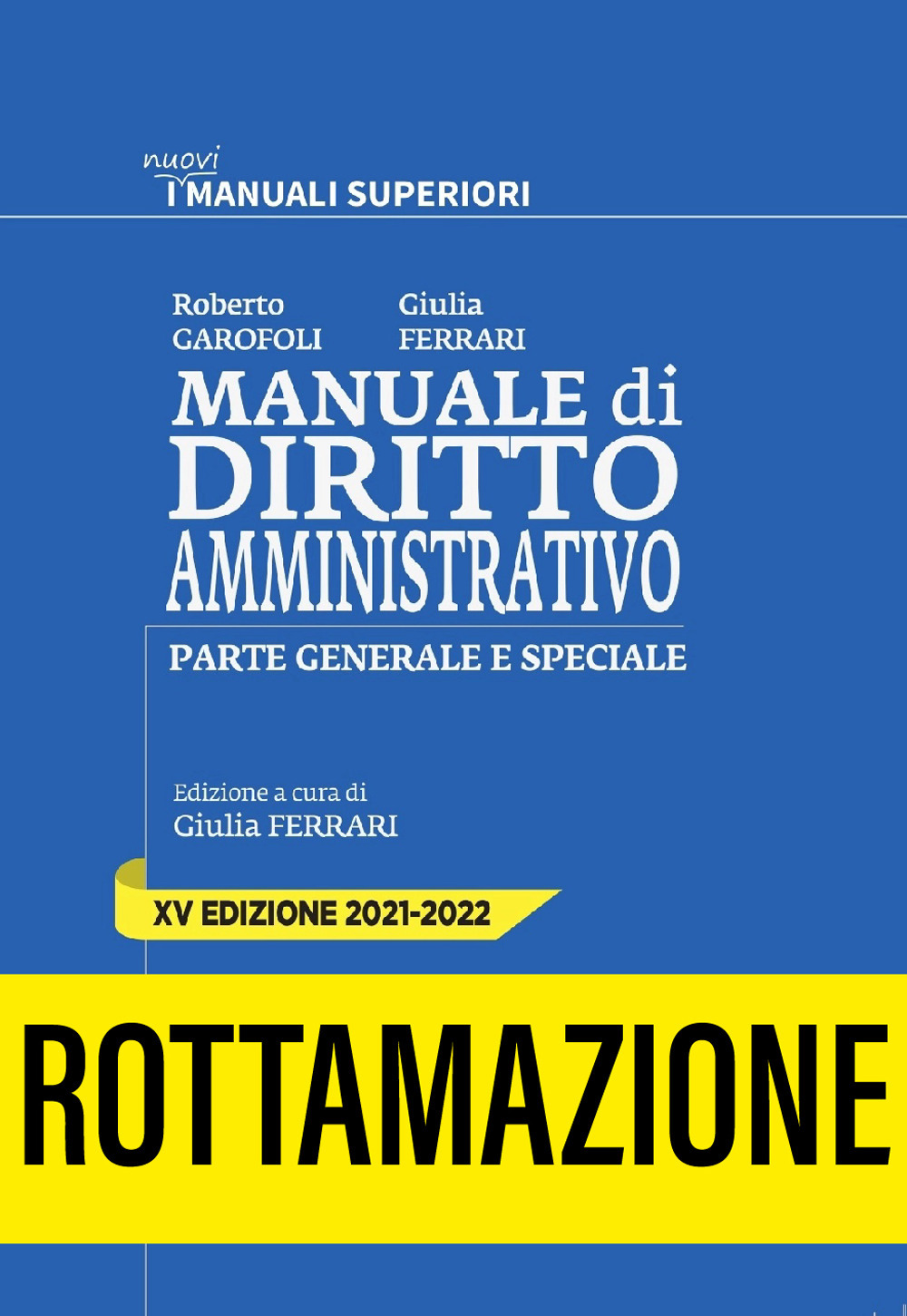 Manuale di diritto amministrativo. Parte generale e speciale