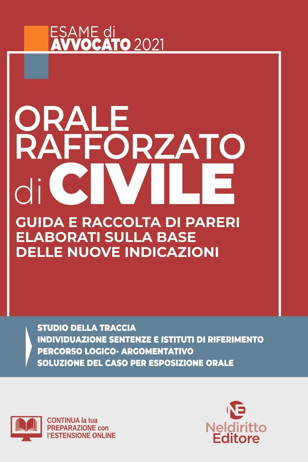 Orale rafforzato di civile. Guida e raccolta di pareri elaborati sulla base delle nuove indicazioni. Nuova ediz.