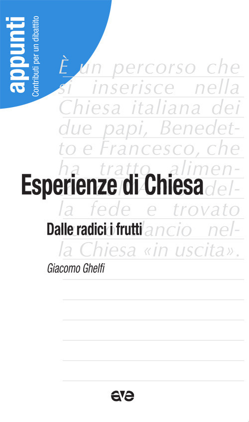 Esperienze di Chiesa. Dalle radici i frutti