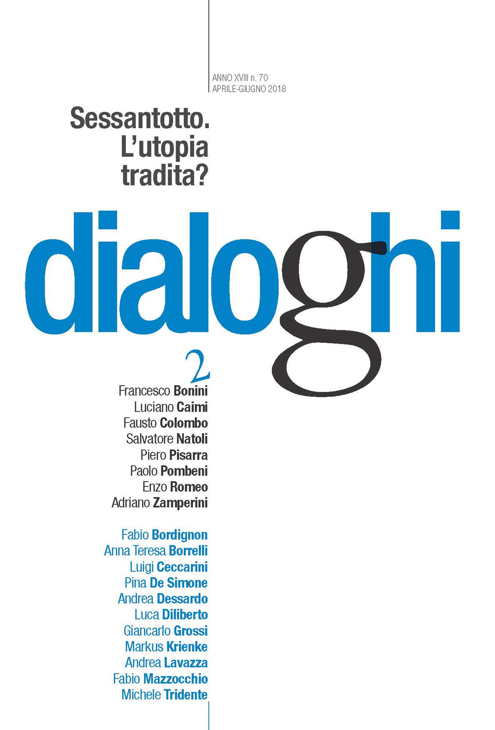 Dialoghi (2018). Vol. 2: Sessantotto. L'utopia tradita?