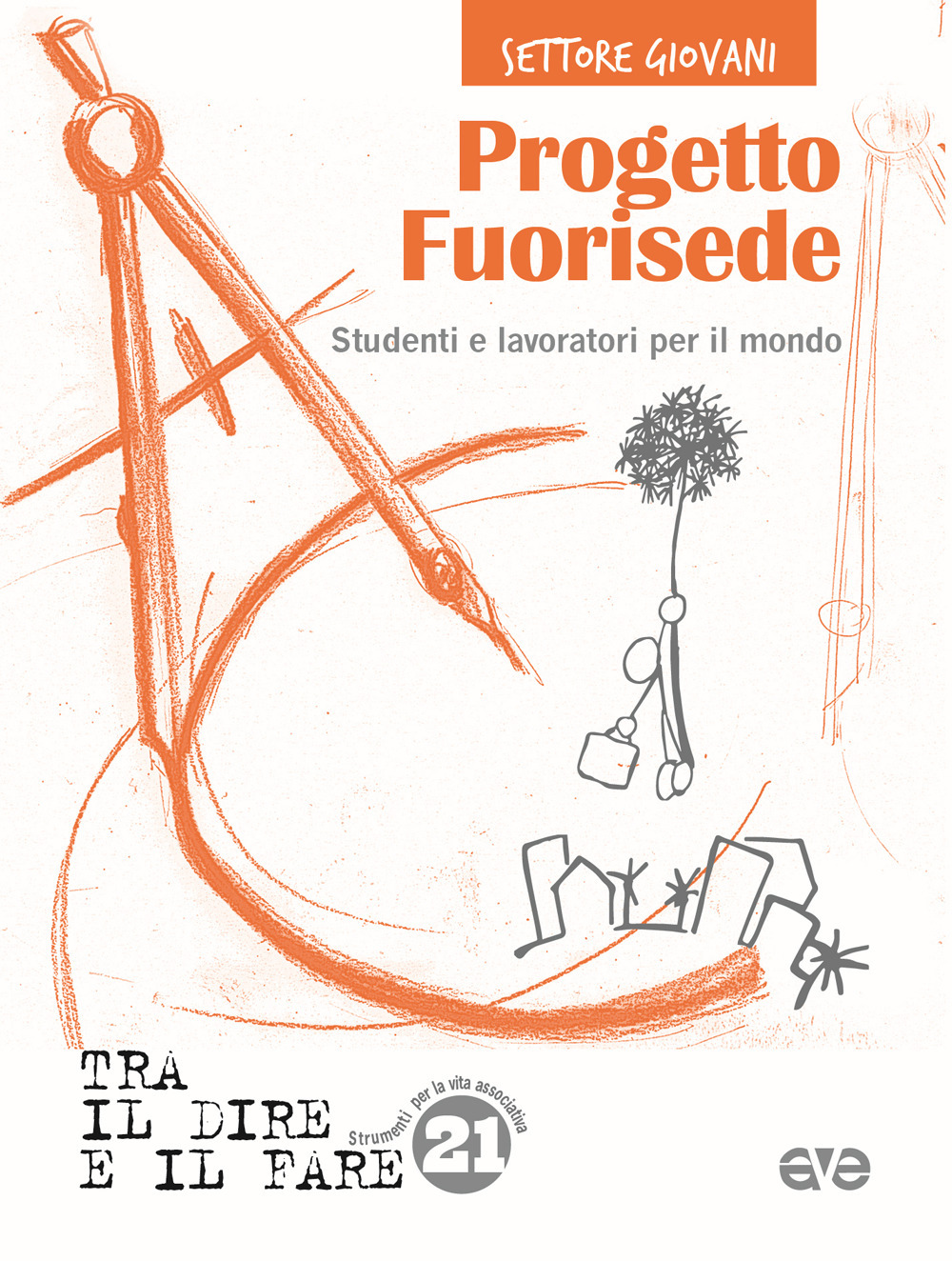 Progetto Fuorisede. Studenti e lavoratori per il mondo