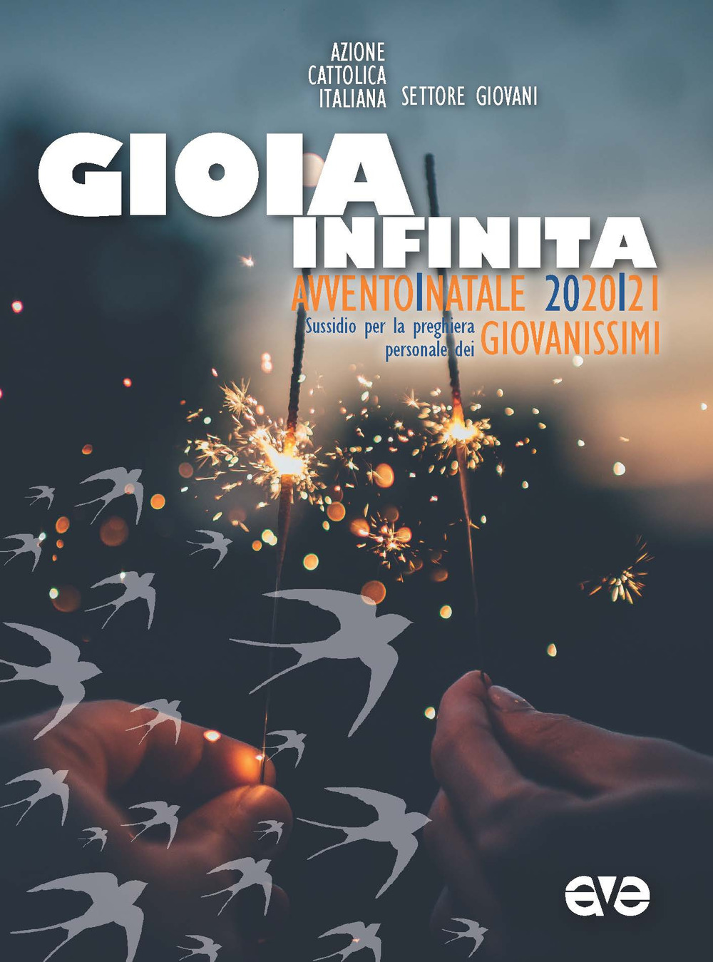 Gioia infinita. Avvento e Natale 2020 Giovanissimi. Sussidi per la preghiera personale - Libro - AVE