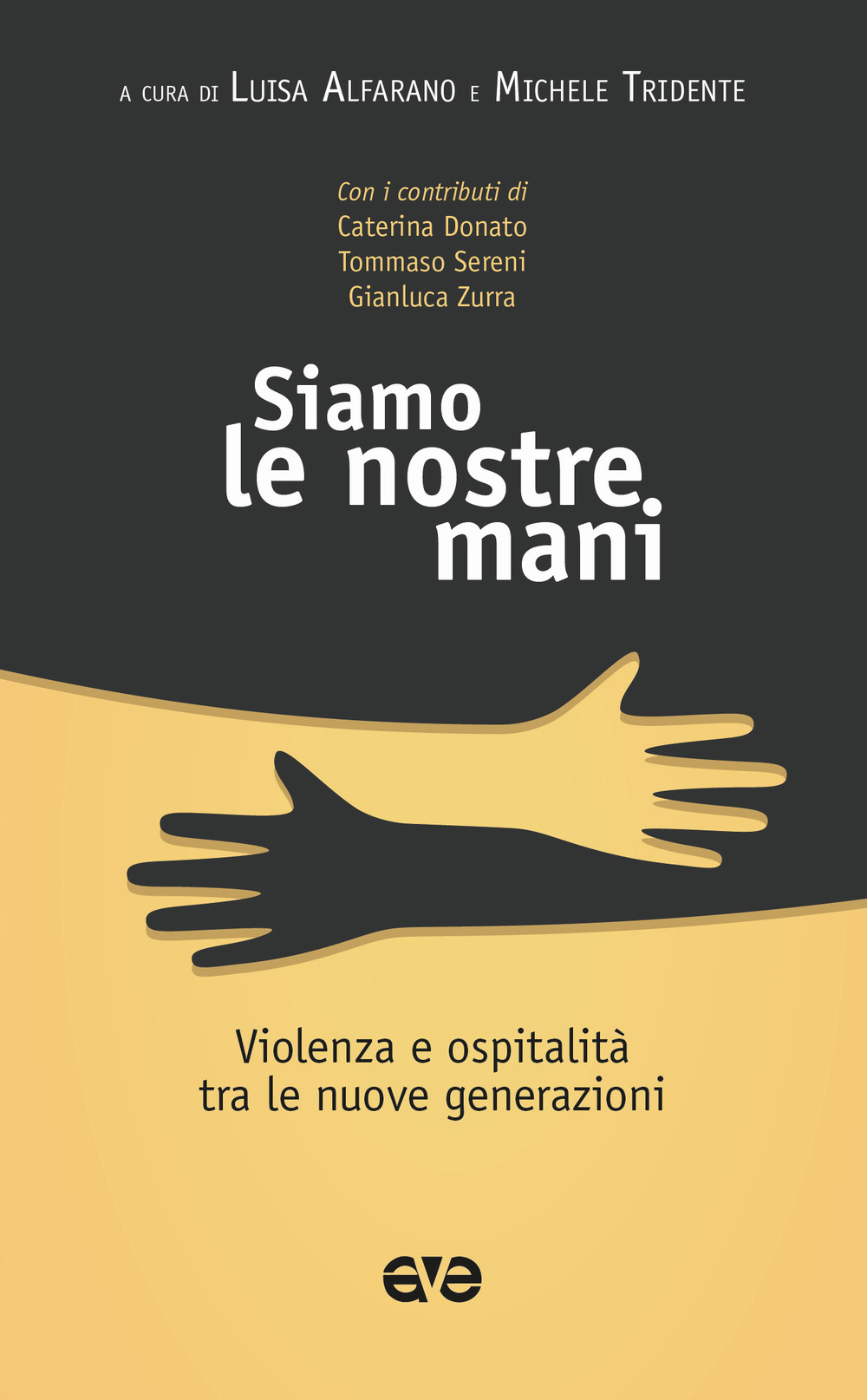 Siamo le nostre mani. Violenza e ospitalità tra le nuove generazioni