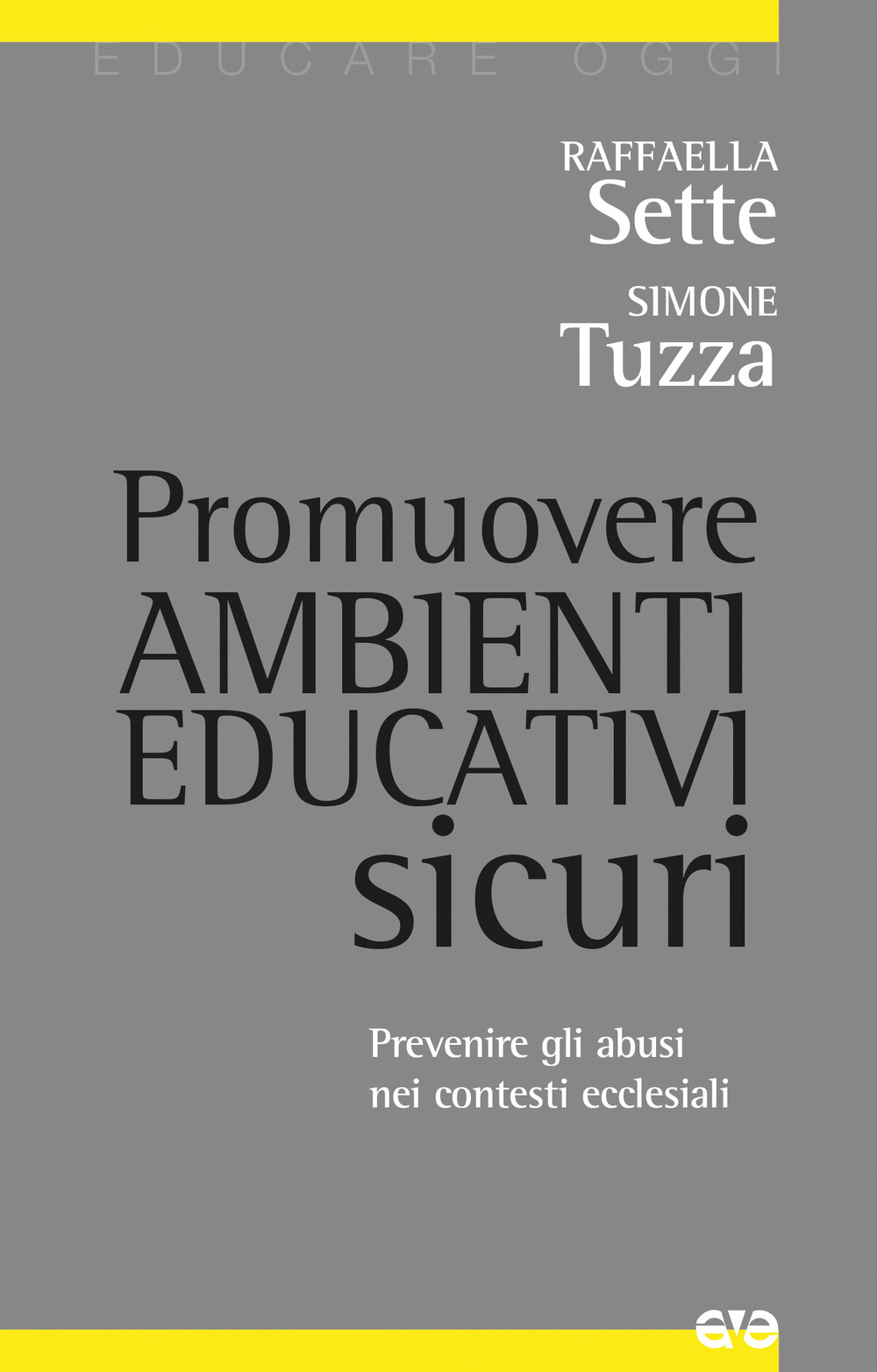 Promuovere ambienti educativi sicuri. Prevenire gli abusi nei contesti ecclesiali