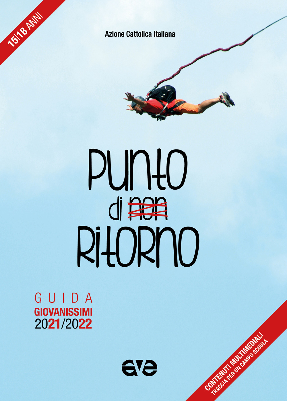 Punto di non ritorno. Guida giovanissimi 2021-2022 - Azione Cattolica Italiana - Settore giovani - Libro - AVE