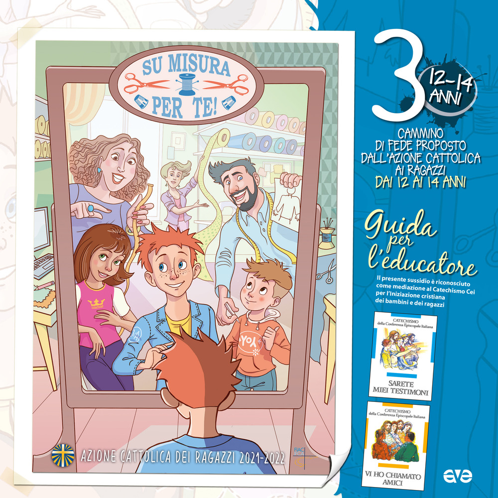 Su misura per te!. Vol. 3: Il cammino di fede per i ragazzi 12/14 anni. Guida per l'educatore - Azione Cattolica ragazzi - Libro - AVE