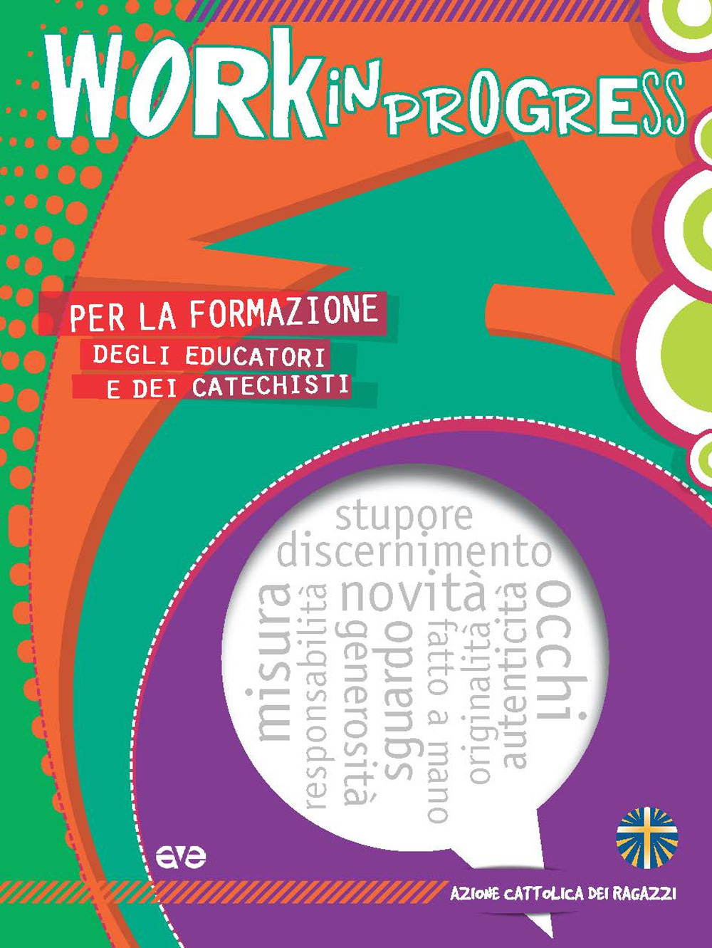 Work in progress. Per la formazione degli educatori e dei catechisti 2021/2022