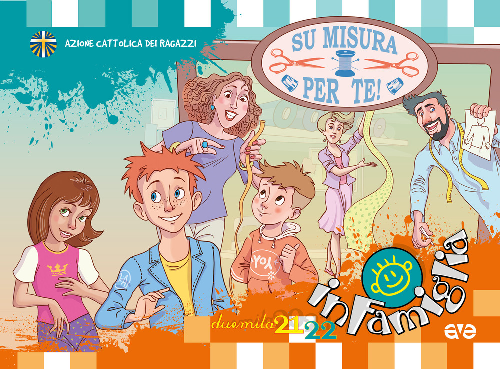 In famiglia. Su misura per te! Agenda per la famiglia. Per un cammino in famiglia 2021/2022 - Azione Cattolica ragazzi - Libro - AVE