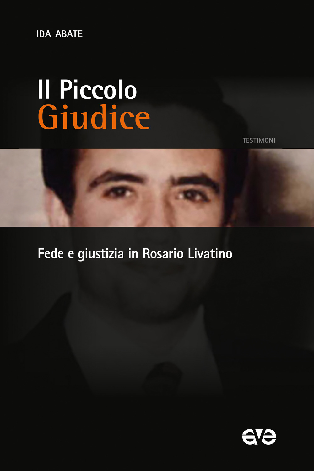 Il piccolo giudice. Fede e giustizia in Rosario Livatino