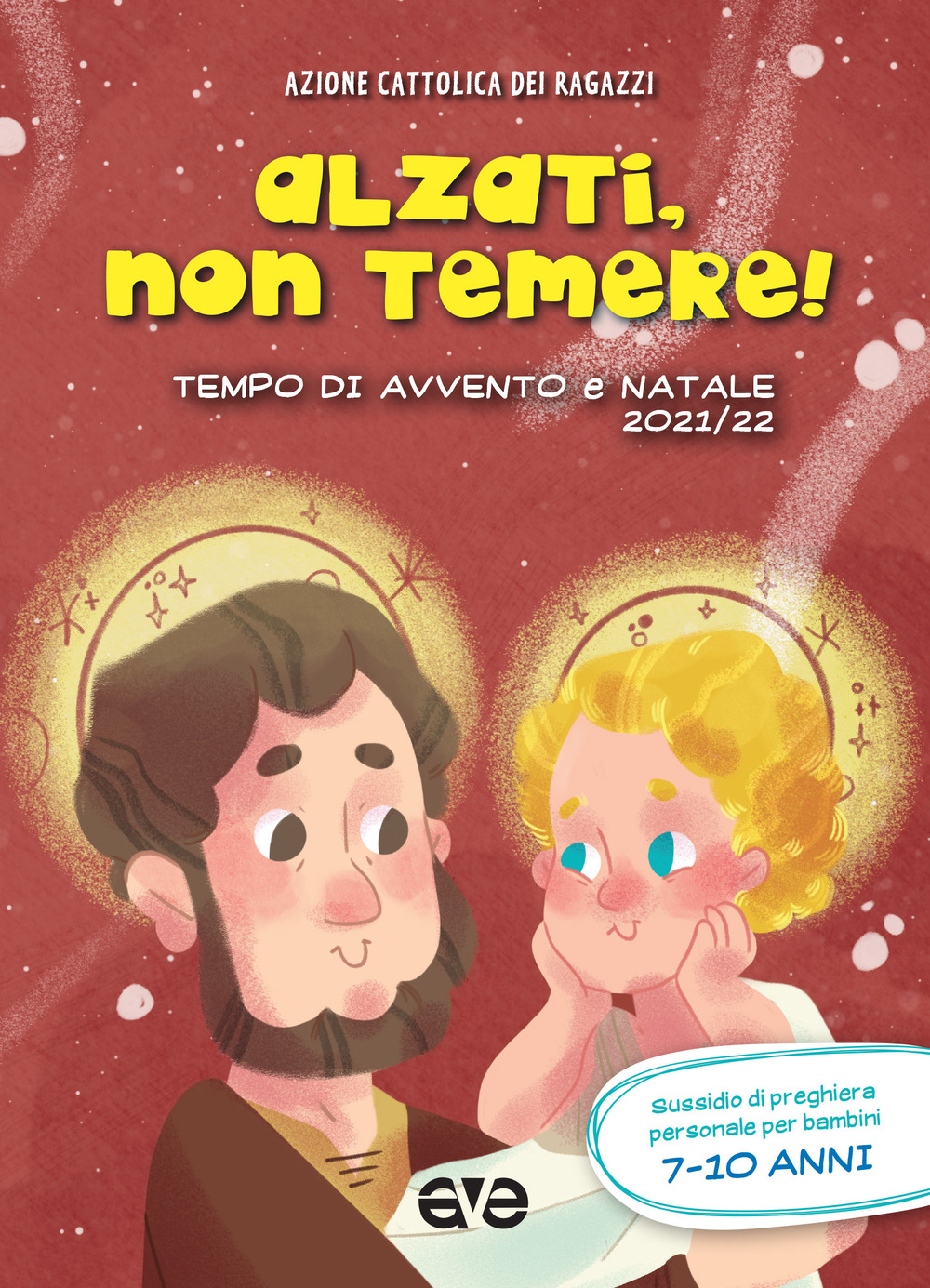 Alzati, non temere! Avvento e Natale 2021/22. Vol. 2: Sussidio di preghiera personale per bambini 7-10 anni - Libro - AVE