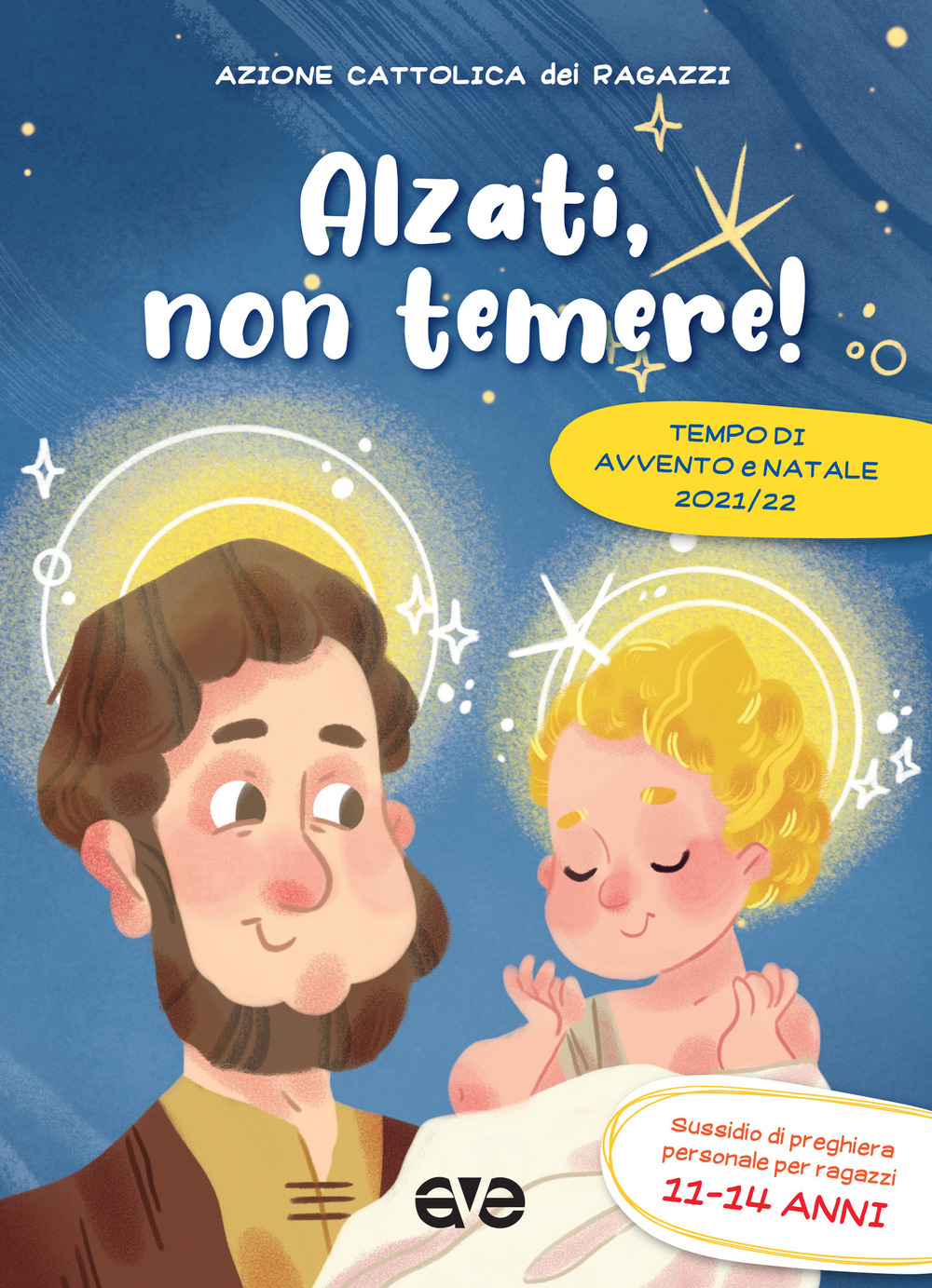 Alzati, non temere! Avvento e Natale 2021/22. Vol. 3: Sussidio di preghiera personale per ragazzi 11-14 anni - Libro - AVE