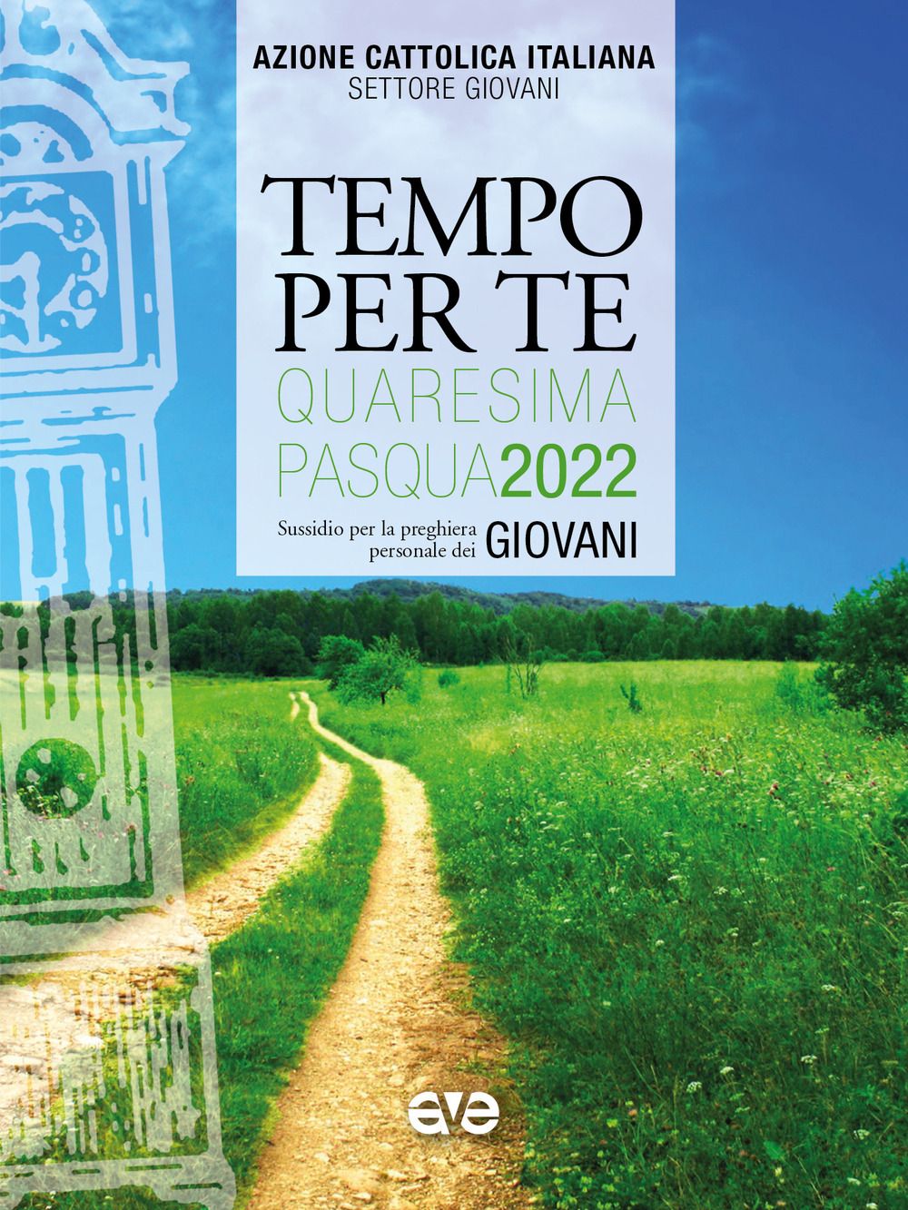 Tempo per te. Quaresima e Pasqua 2022. Giovani, sussidio per la preghiera personale - Libro - AVE