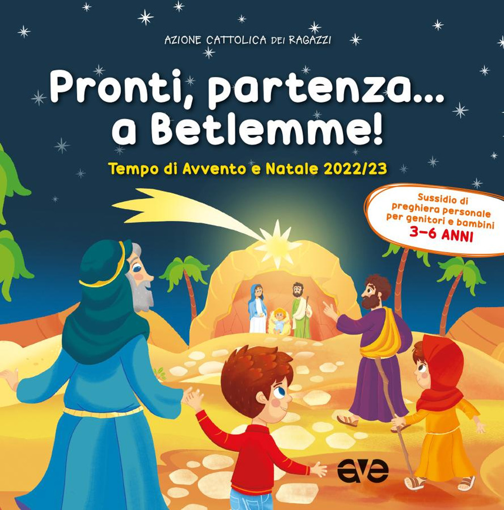 Pronti, partenza... a Betlemme! Tempo di Avvento e Natale 2022-23. Vol. 1 - Libro - AVE