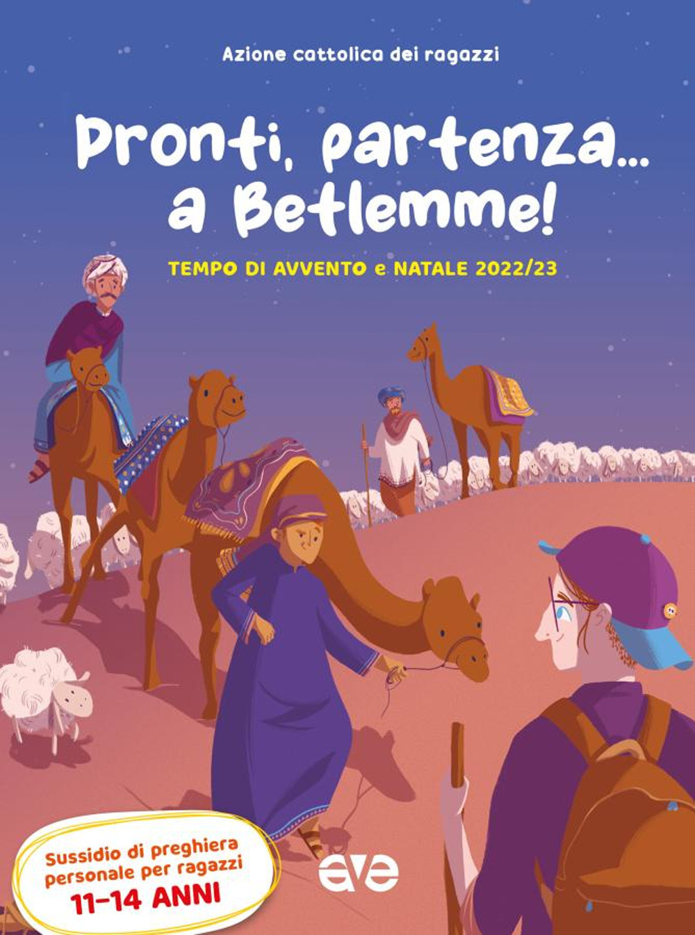 Pronti, partenza... a Betlemme! Tempo di Avvento e Natale 2022-23. Vol. 3 - Libro - AVE