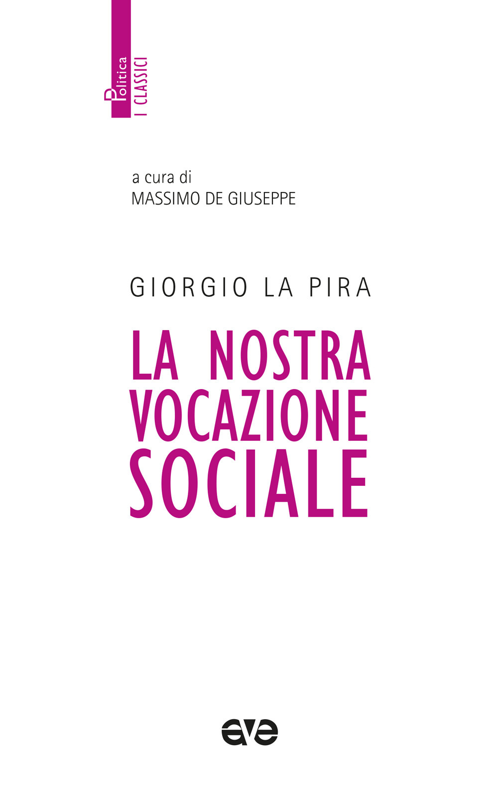 La nostra vocazione sociale. Nuova ediz.