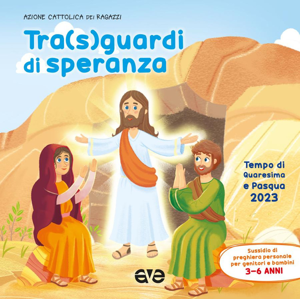 Tra sguardi di speranza. Quaresima e Pasqua. Preghiera. Vol. 1 - Libro - AVE