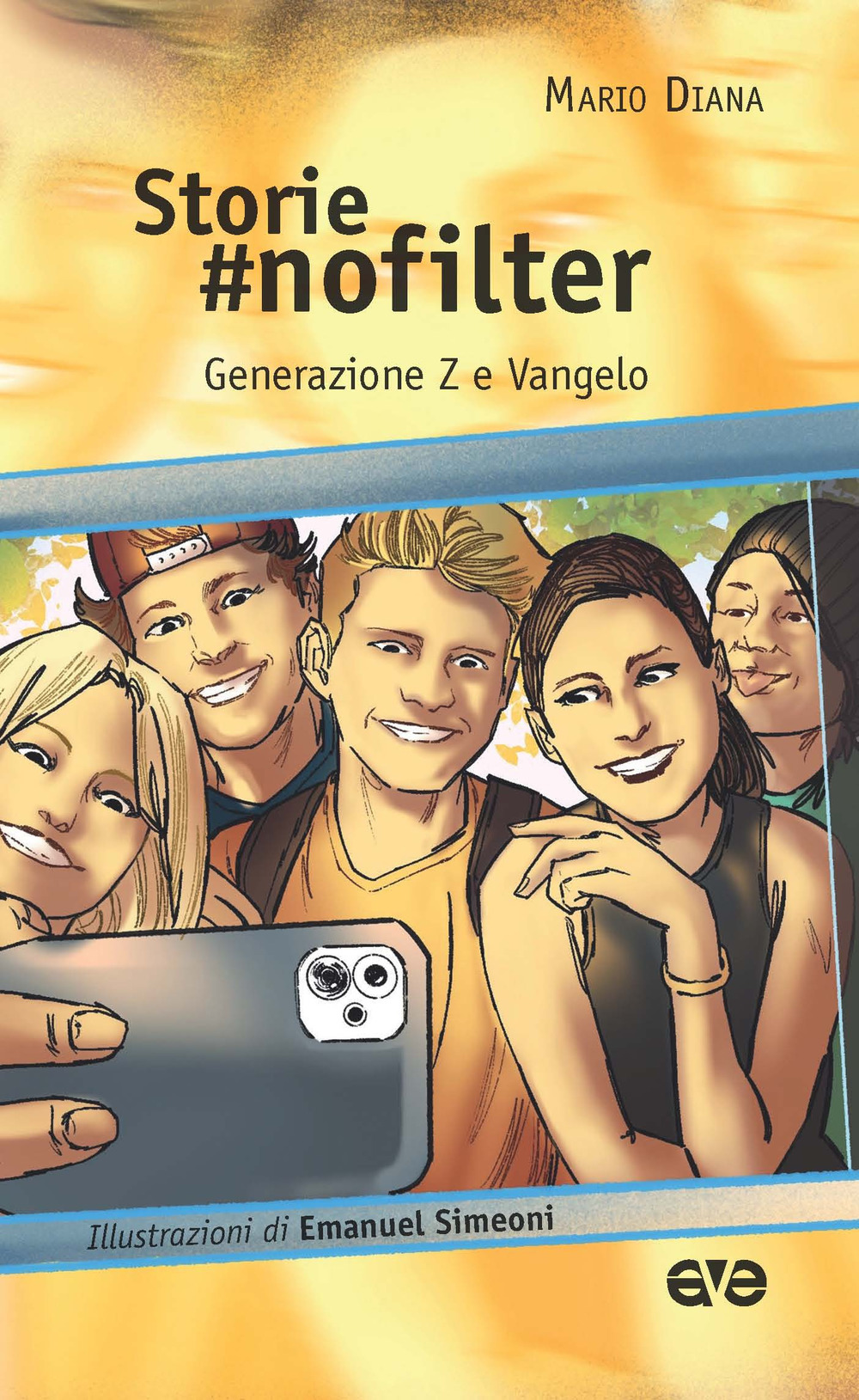 Storie #nofilter. Generazione Z e Vangelo. Ediz. illustrata