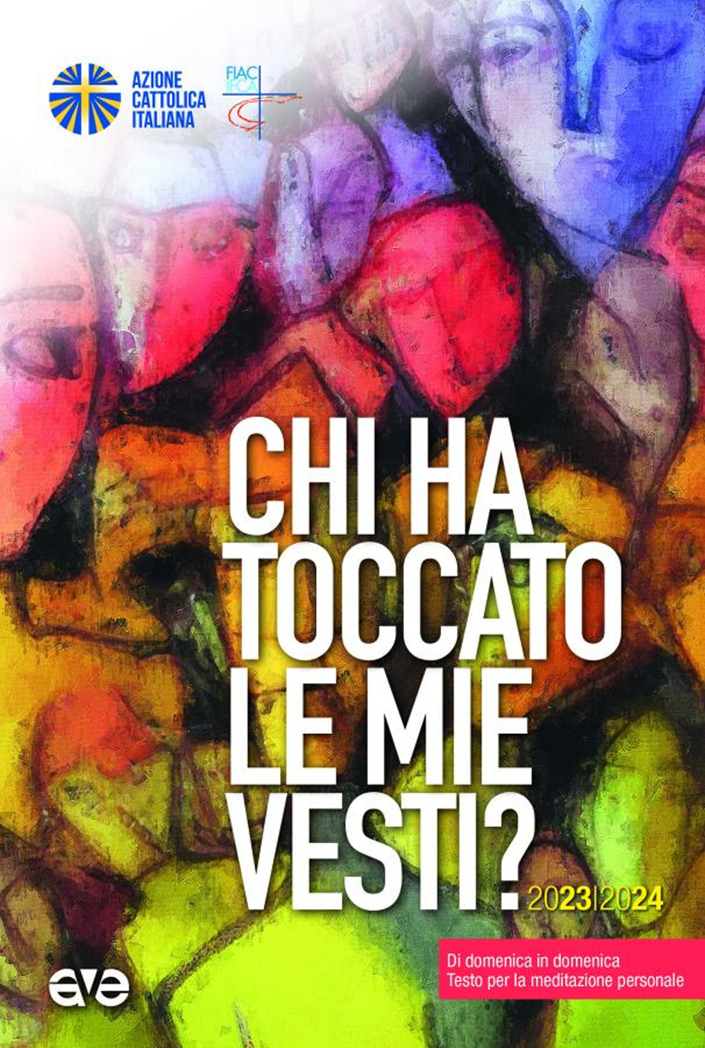Chi ha toccato le mie vesti? Di domenica in domenica. Testo per la formazione personale - Libro - AVE