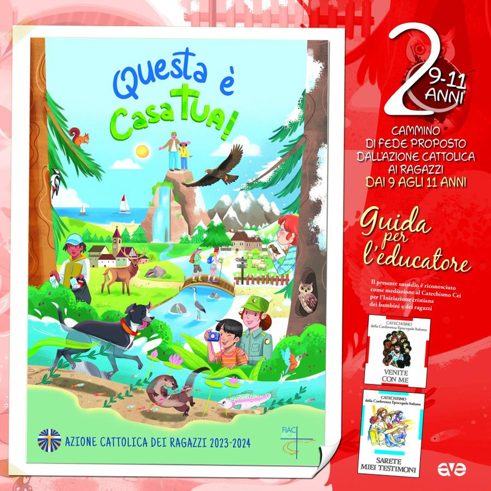 Questa è casa tua!. Vol. 2: Il cammino di fede per i ragazzi 9/11 anni. Guida per l'educatore - Libro - AVE