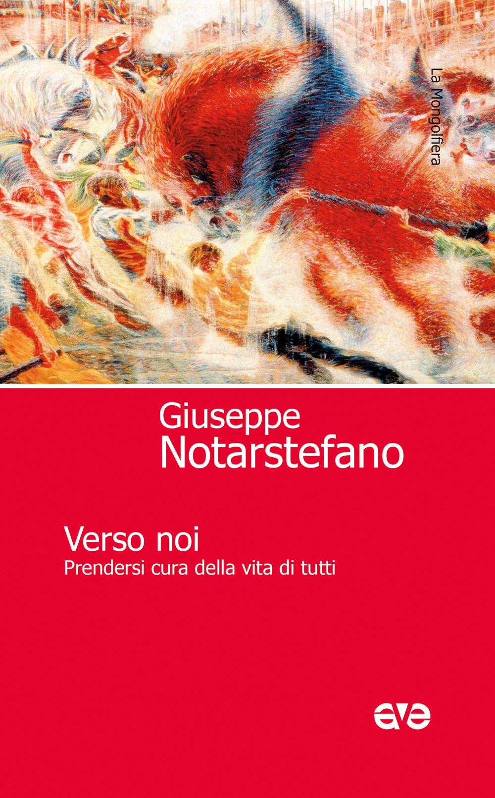 Verso noi. Prendersi cura della vita di tutti