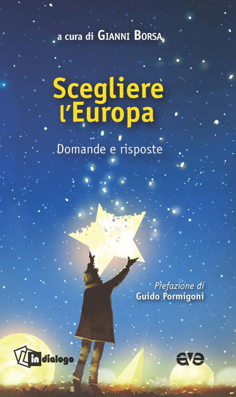 Scegliere l'Europa. Domande e risposte