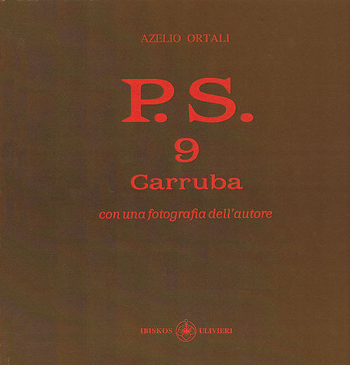 P.S. Con una fotografia dell'autore. Vol. 9: Carruba