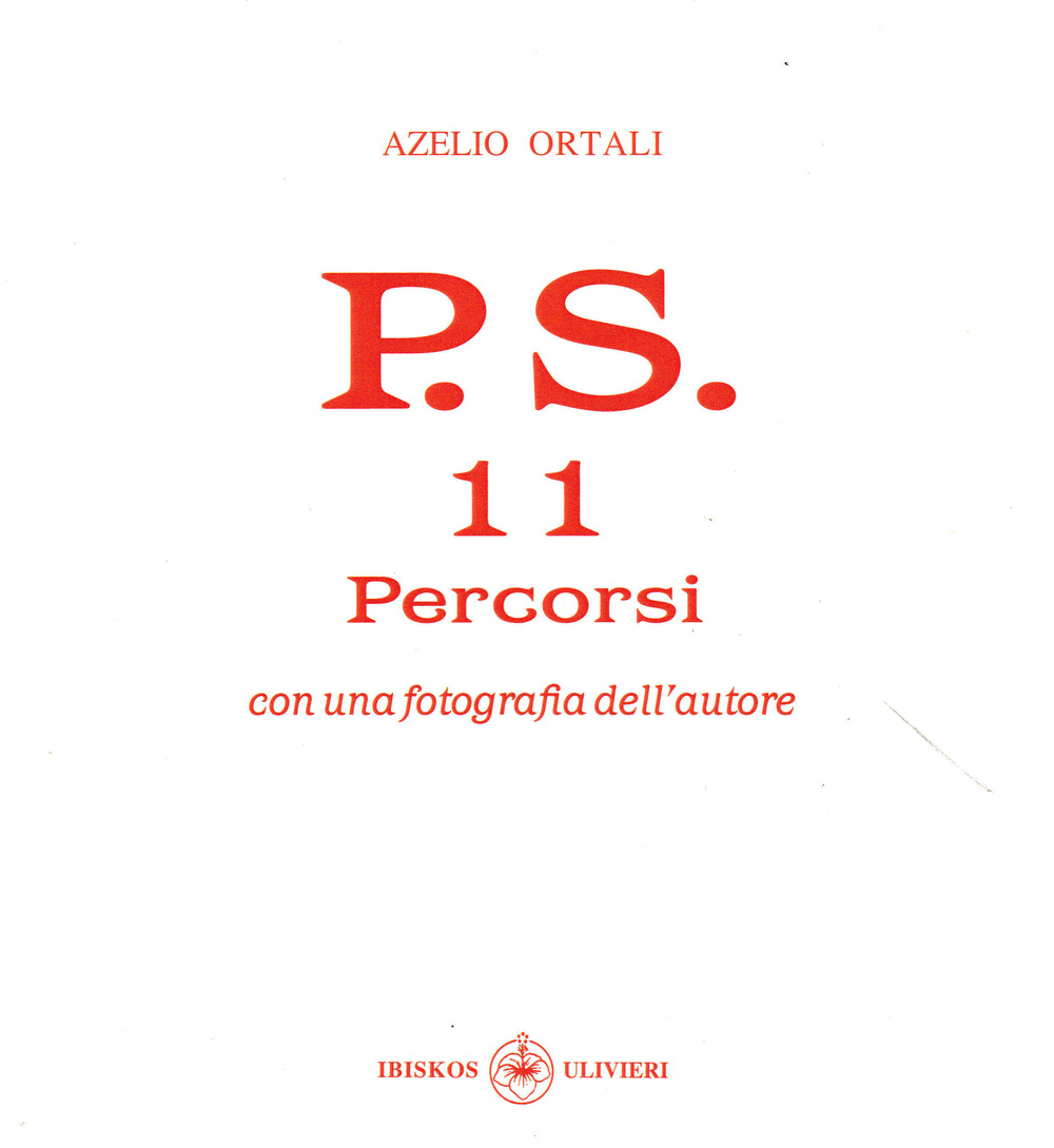 P.S. Con una fotografia dell'autore. Vol. 11: Percorsi