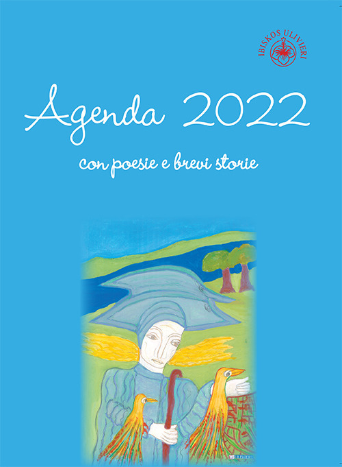 Agenda 2022 con poesie e brevi storie - Libro - Ibiskos Ulivieri
