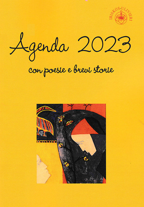 Agenda 2023 con poesie e brevi storie - Libro - Ibiskos Ulivieri
