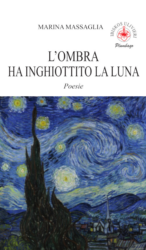 L'ombra ha inghiottito la luna. Poesie. Ediz. illustrata