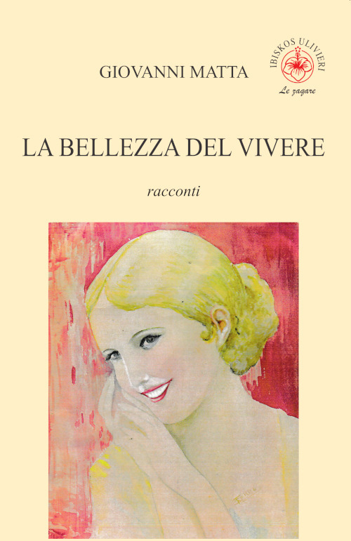 La bellezza del vivere. Racconti