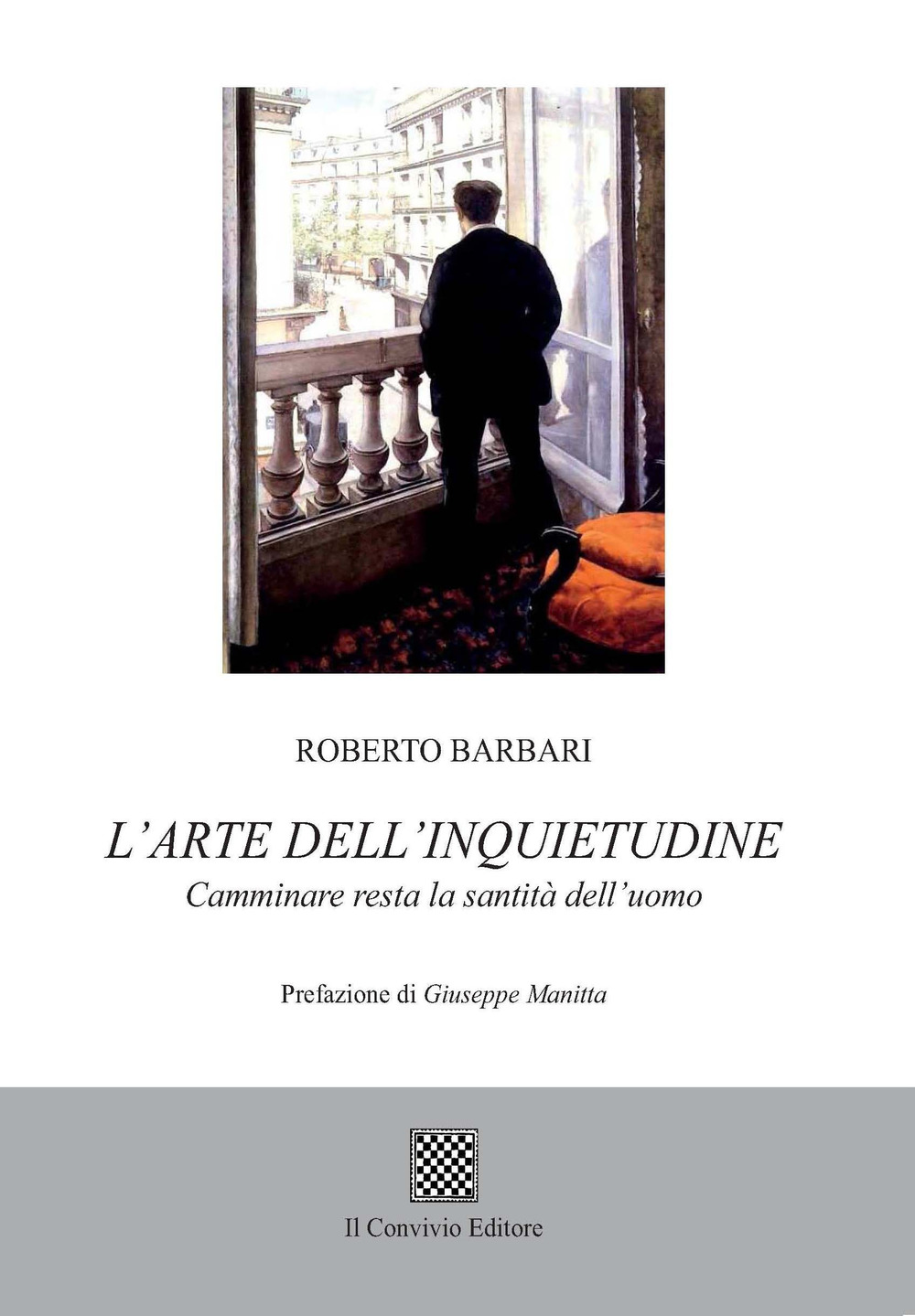 L'arte dell'inquietudine. Camminare resta la santità dell'uomo