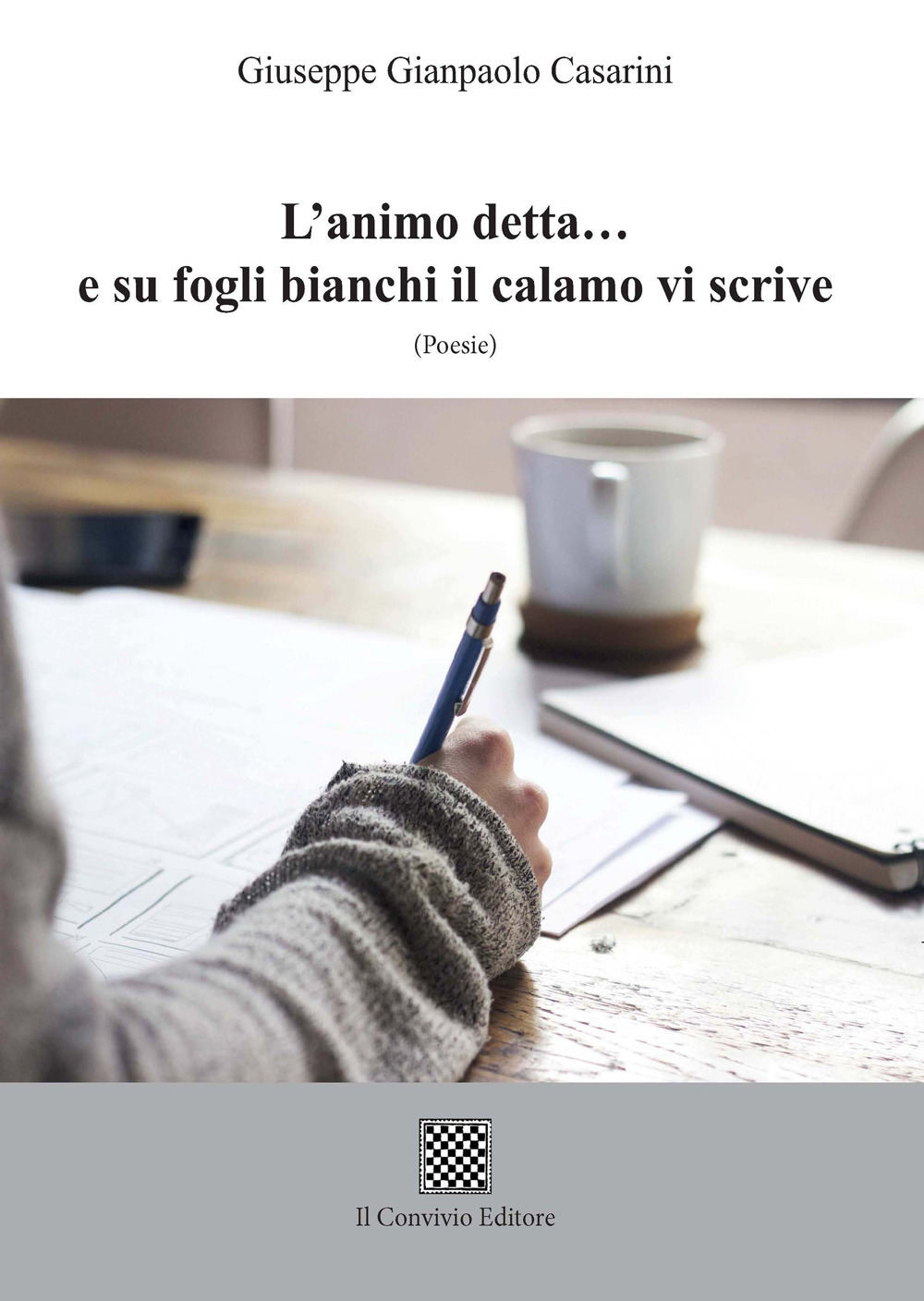 L'animo detta... e su fogli bianchi il calamo vi scrive