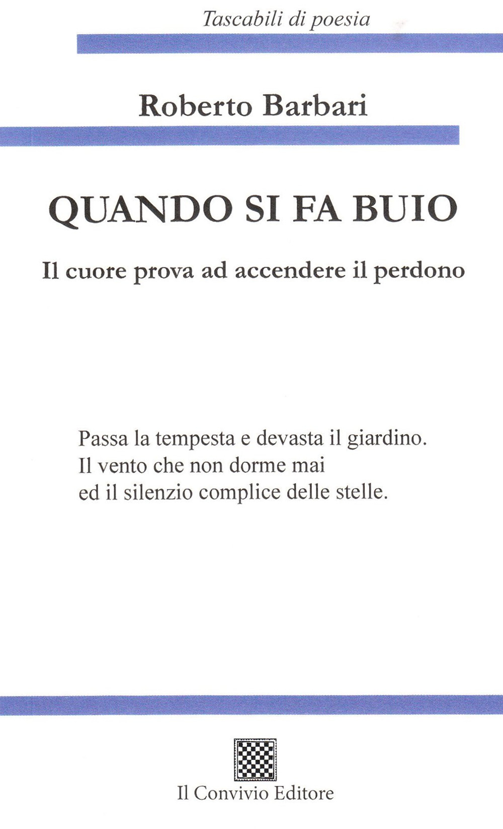Quando si fa buio. Il cuore prova ad accendere il perdono