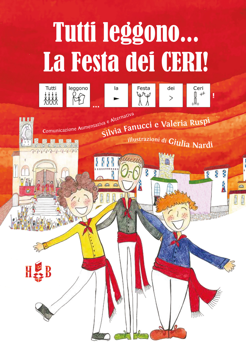 Tutti leggono... La festa dei ceri! Ediz. CAA