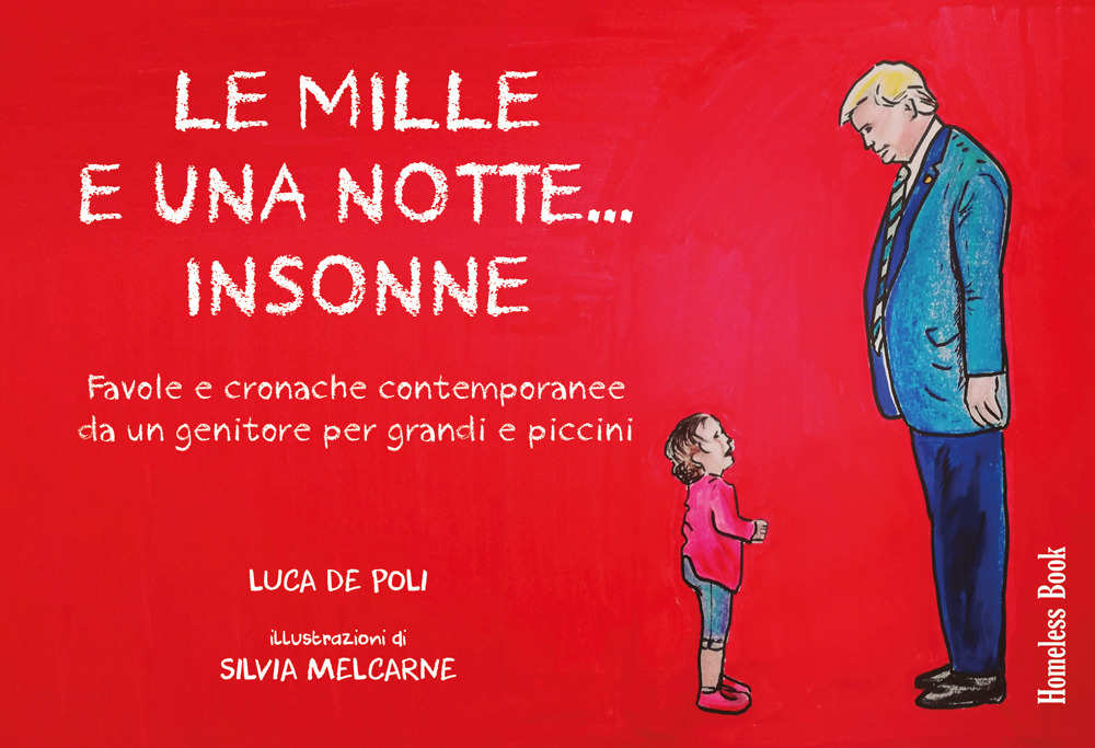 Le mille e una notte... insonne. Favole e cronache contemporanee da un genitore per grandi e piccini