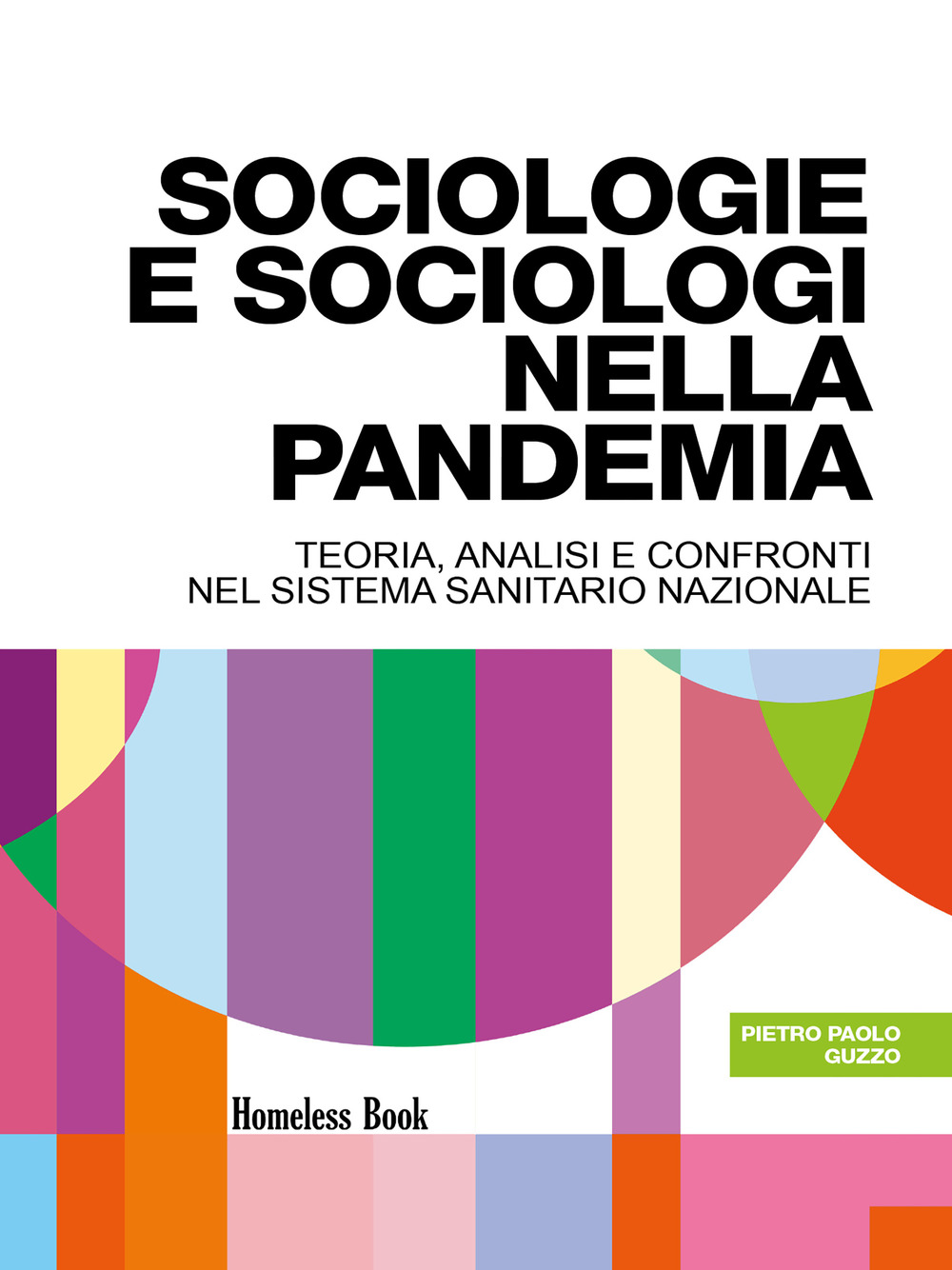 Sociologie e sociologi nella pandemia. Teoria, analisi e confronti nel Servizio Sanitario Nazionale