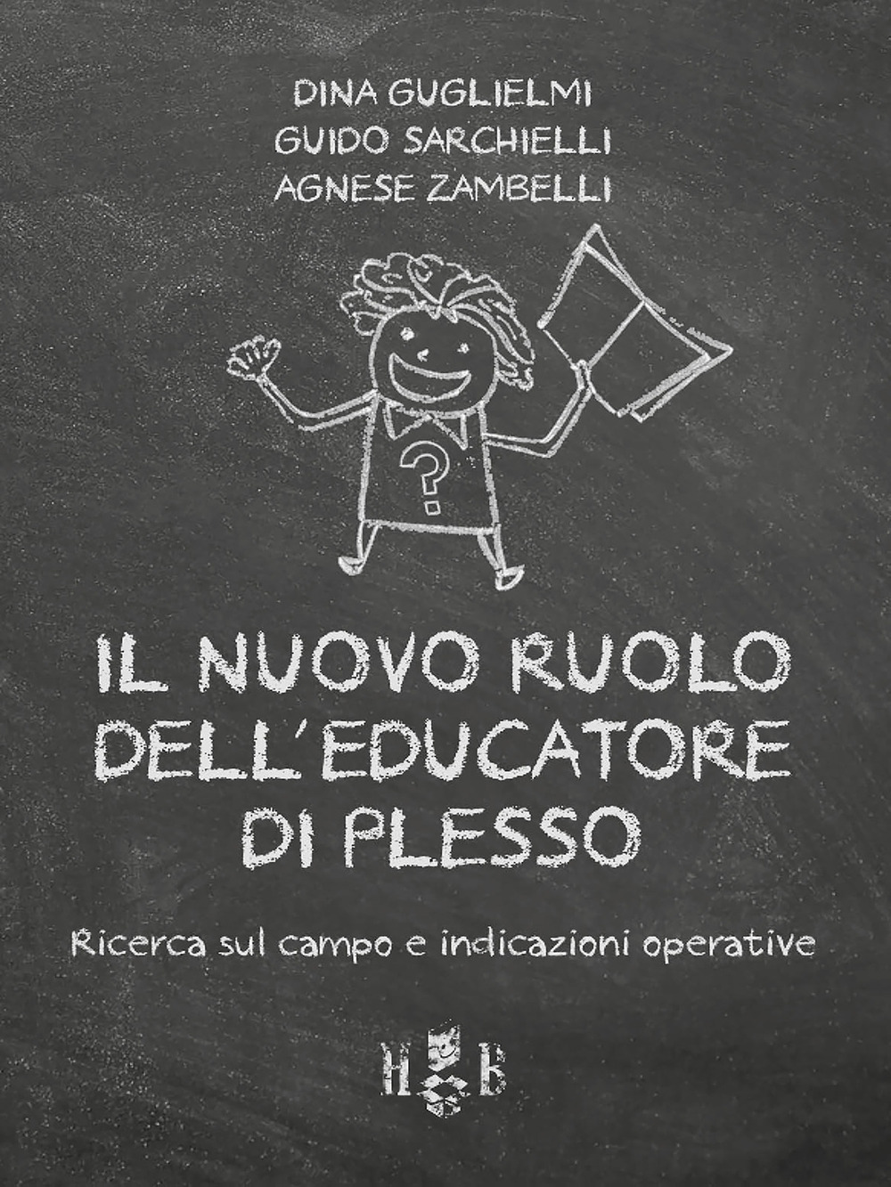 Il nuovo ruolo dell'educatore di plesso. Ricerca sul campo e indicazioni operative