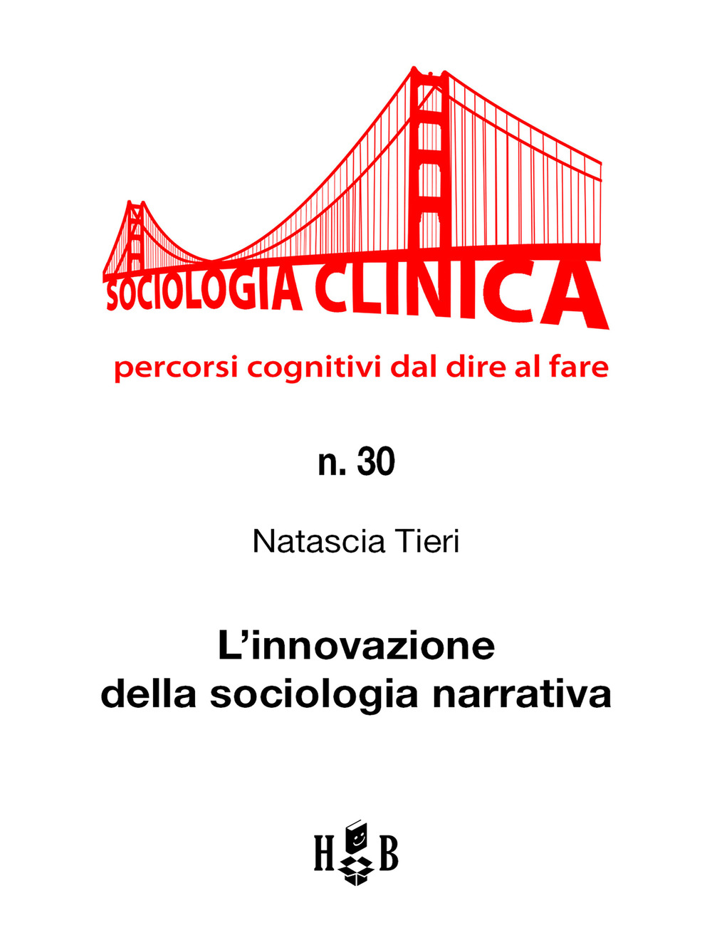 L'innovazione della sociologia narrativa