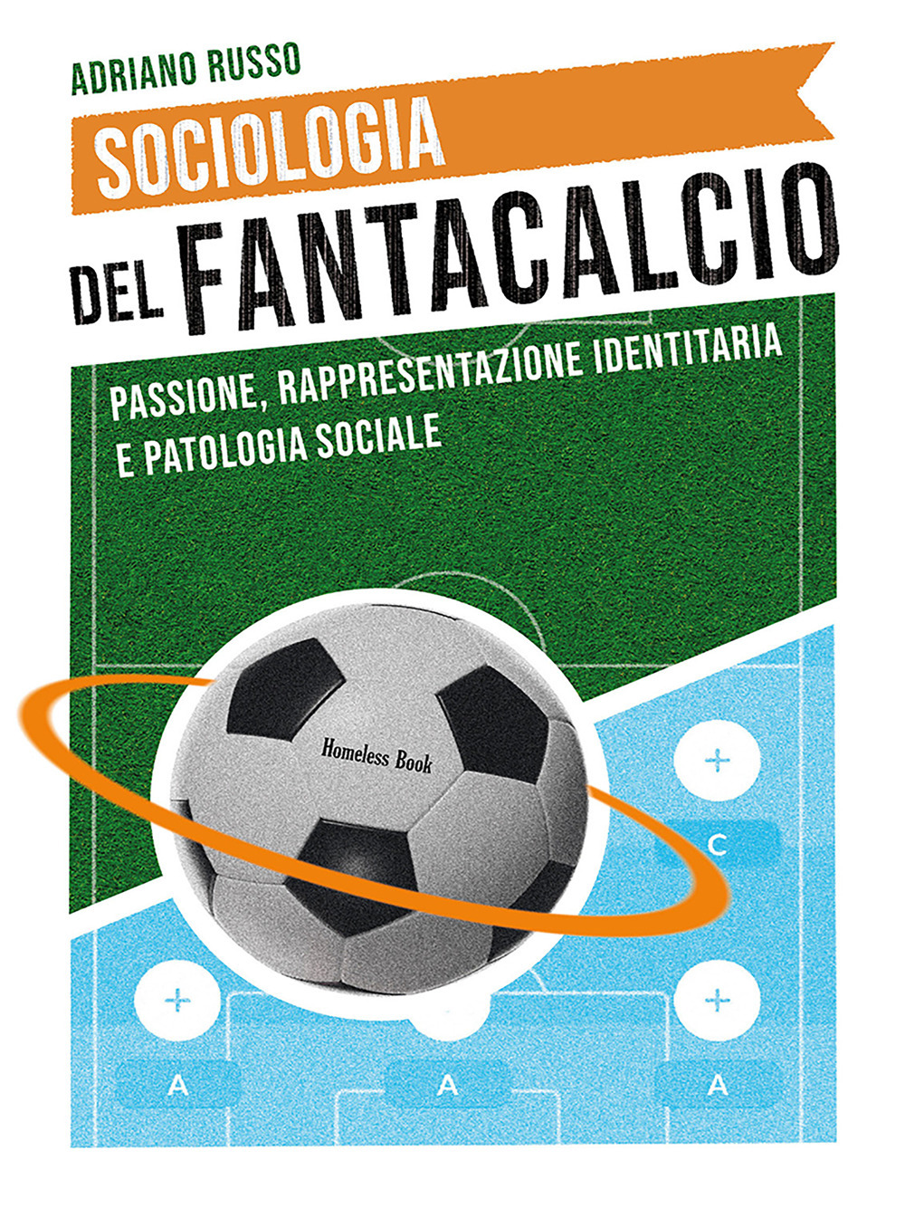 Sociologia del fantacalcio. Passione, rappresentazione identitaria e patologia sociale