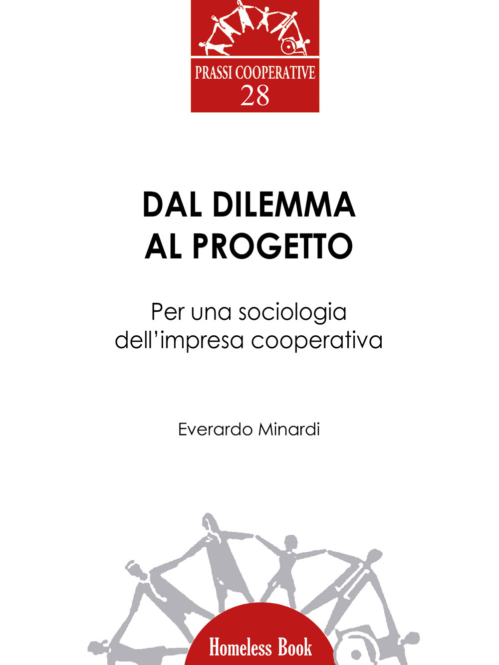 Dal dilemma al progetto. Per una sociologia dell'impresa cooperativa