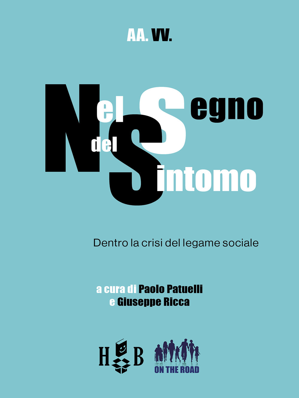 Nel segno del sintomo. Dentro la crisi del legame sociale