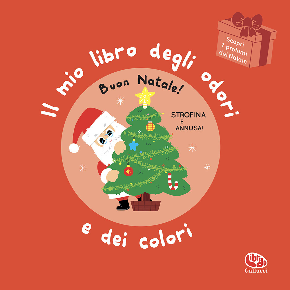 Buon Natale! Il mio libro degli odori e dei colori. Ediz. a colori