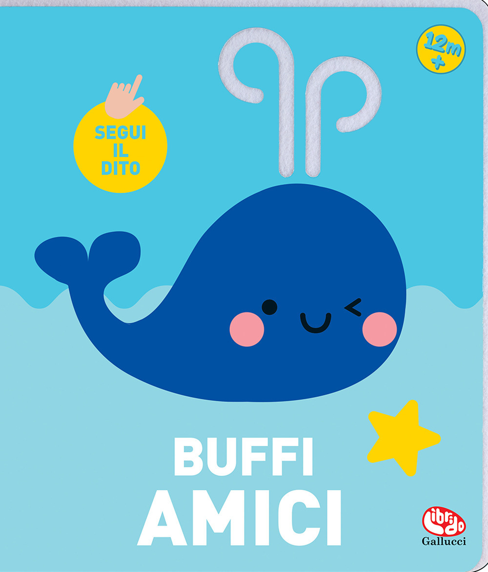 Buffi amici. Segui il dito - Libro - Librido Gallucci