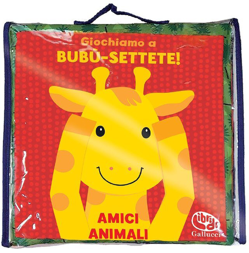 Giochiamo a bubù-settete! Amici animali. I batuffolibri