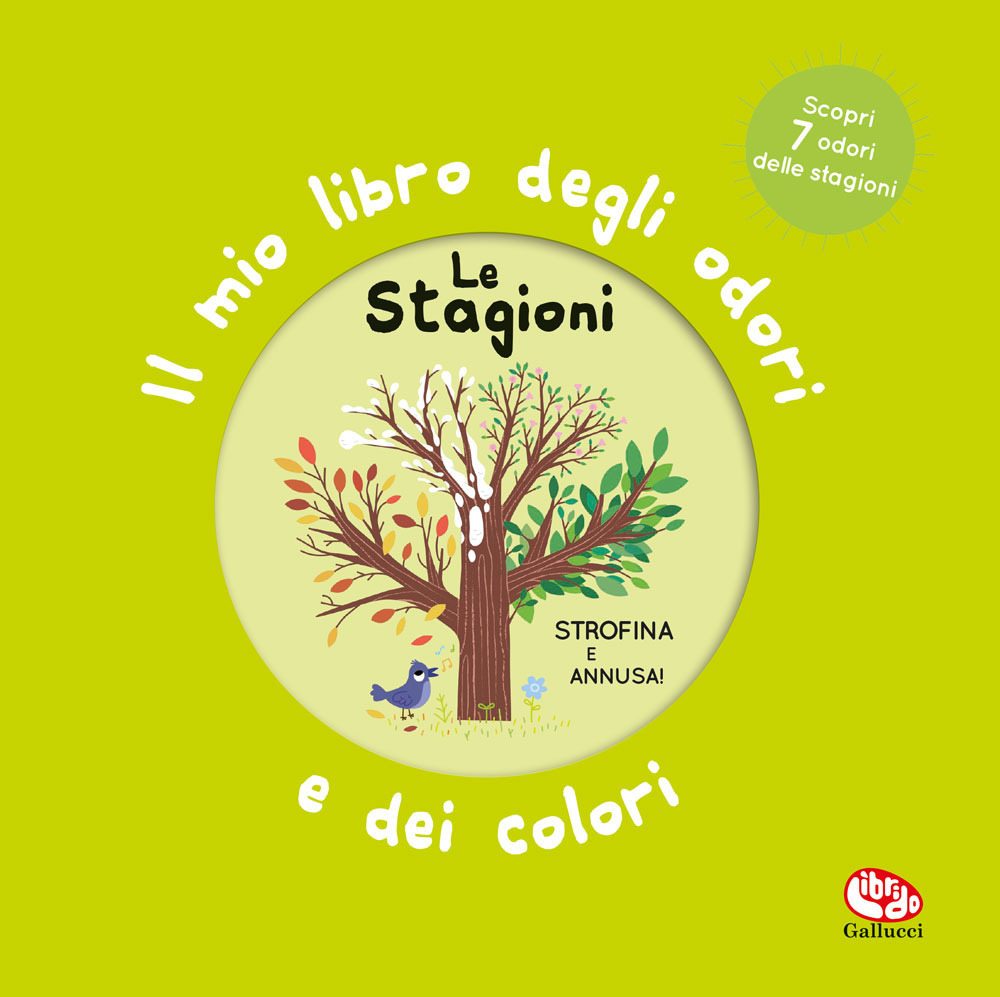 Le stagioni. Il mio libro degli odori e dei colori - Mr Iwi - Libro - Librido Gallucci