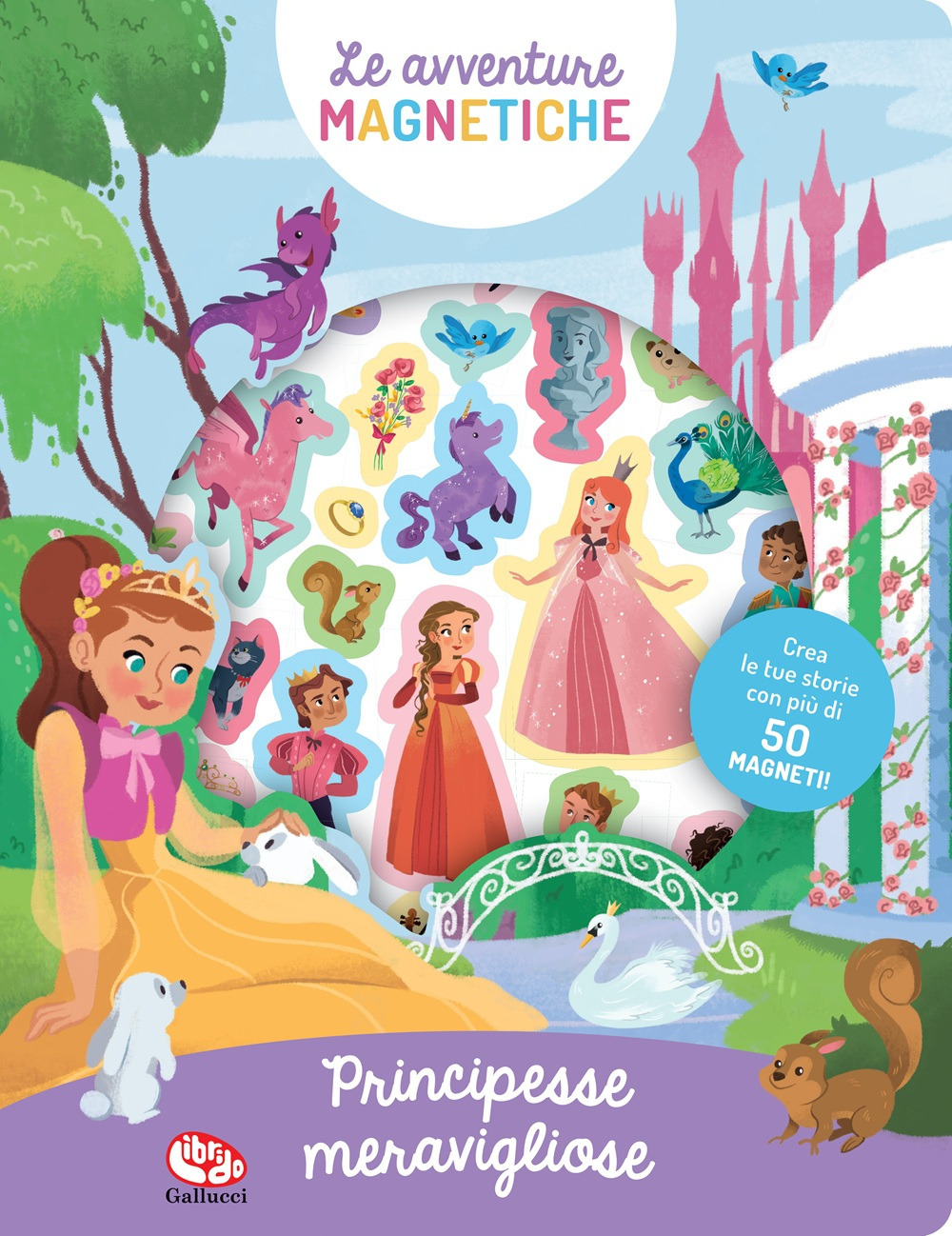 Meravigliose principesse. Le avventure magnetiche. Ediz. a colori. Con magneti