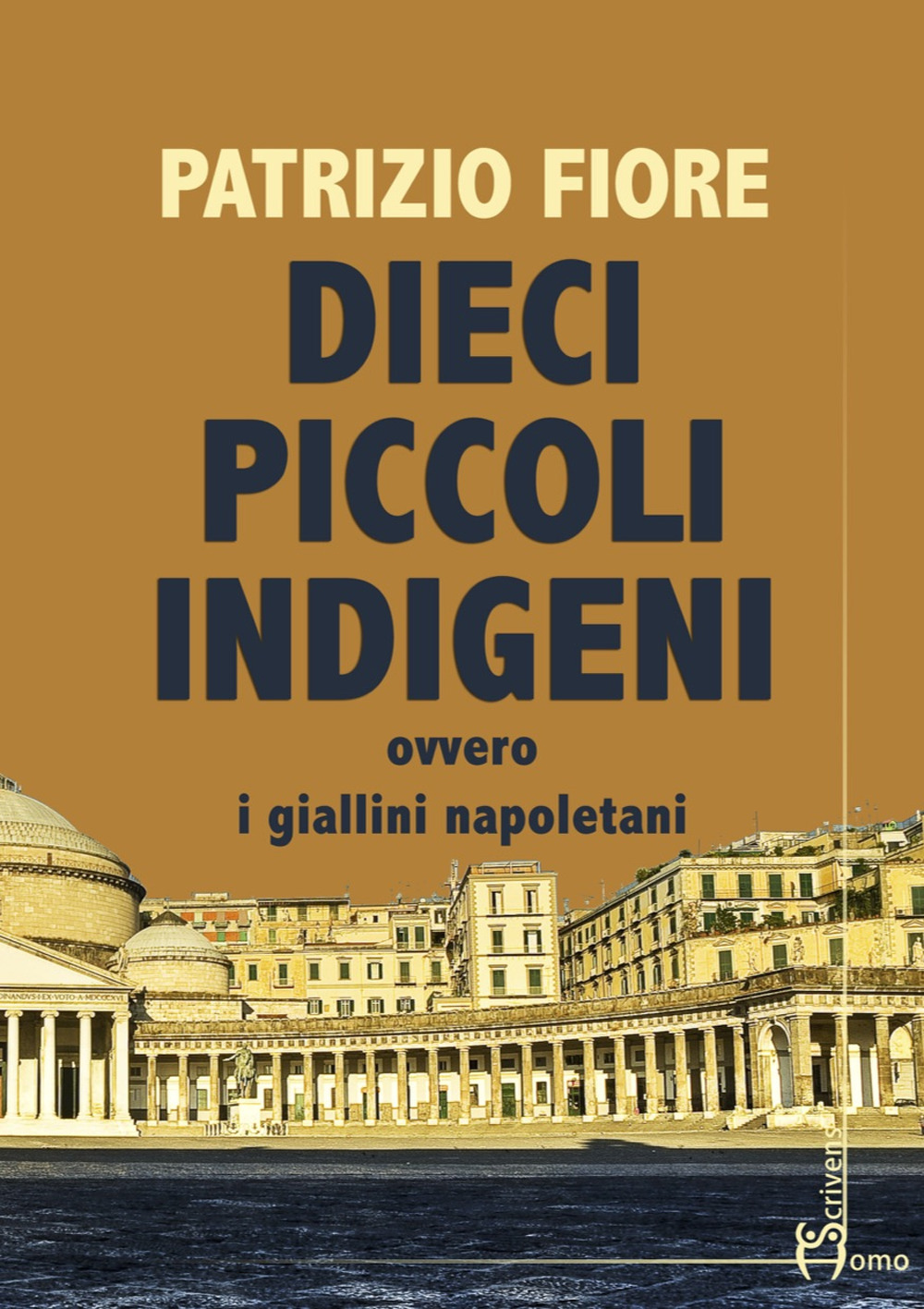 Dieci piccoli indigeni ovvero i giallini napoletani