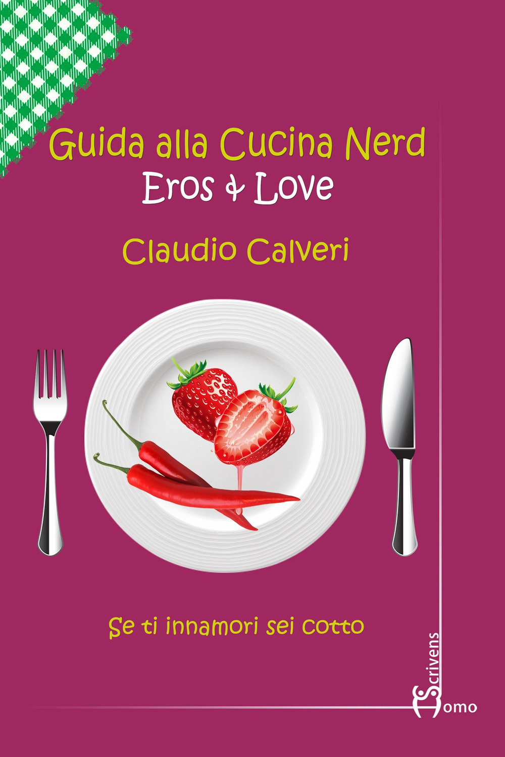 Guida alla cucina nerd. Eros & love