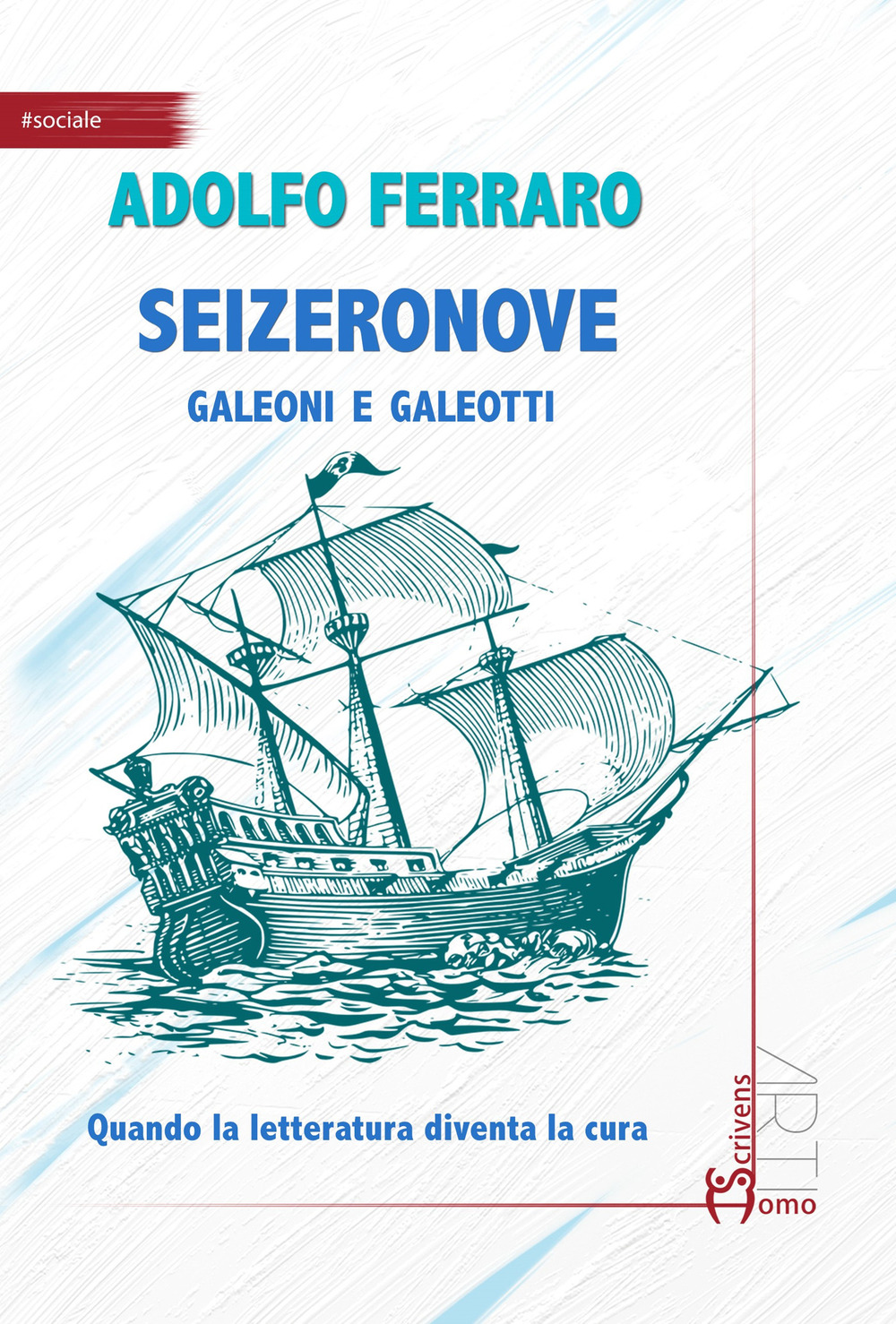 Seizeronove. Galeoni e galeotti